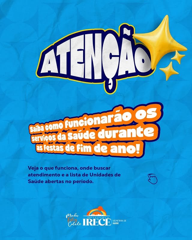 A Prefeitura de Irecê divulga Como funcionarão os serviços de saúde em Irecê durante as festas de fim de ano
